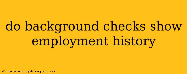 do background checks show employment history