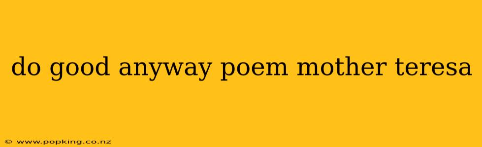 do good anyway poem mother teresa