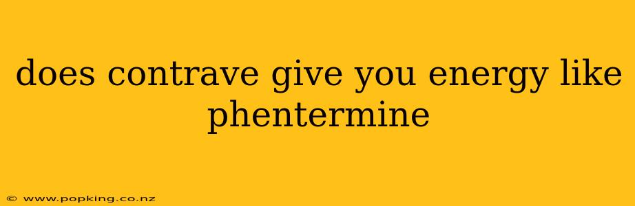 does contrave give you energy like phentermine