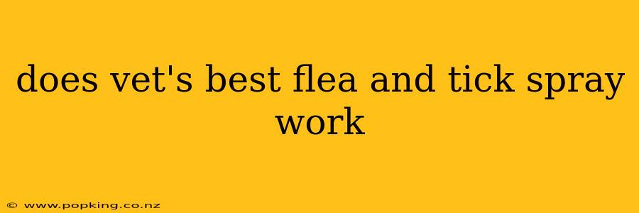 does vet's best flea and tick spray work
