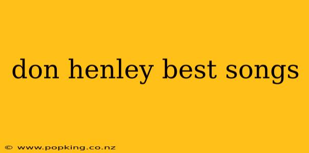 don henley best songs