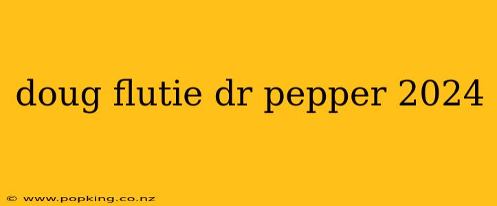 doug flutie dr pepper 2024