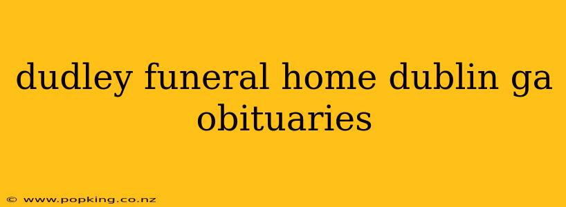 dudley funeral home dublin ga obituaries