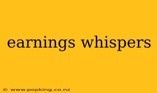 earnings whispers