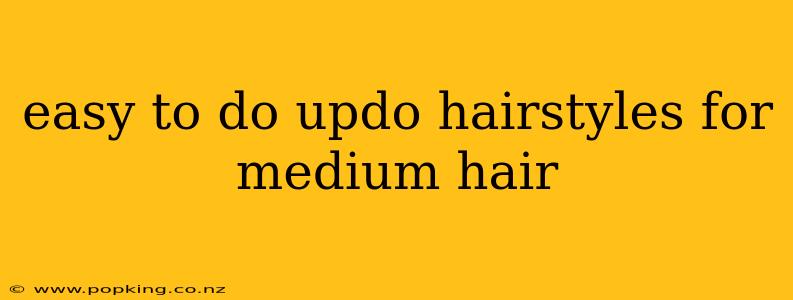 easy to do updo hairstyles for medium hair