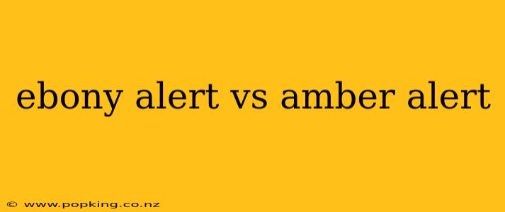 ebony alert vs amber alert