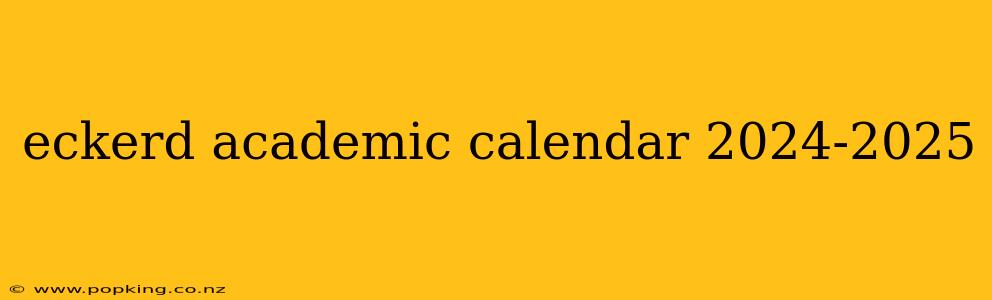 eckerd academic calendar 2024-2025