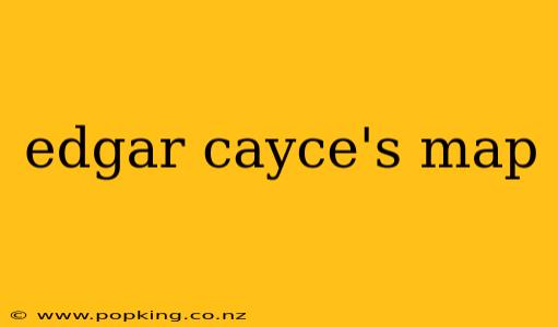 edgar cayce's map