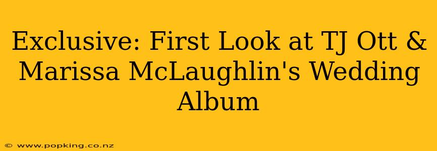 Exclusive: First Look at TJ Ott & Marissa McLaughlin's Wedding Album