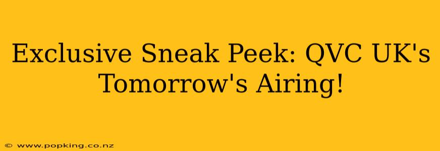 Exclusive Sneak Peek: QVC UK's Tomorrow's Airing!
