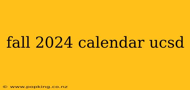 fall 2024 calendar ucsd