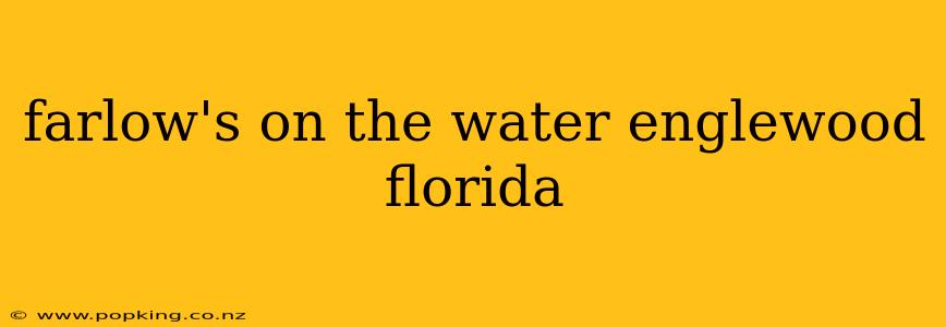 farlow's on the water englewood florida