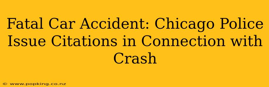 Fatal Car Accident: Chicago Police Issue Citations in Connection with Crash