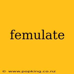 femulate