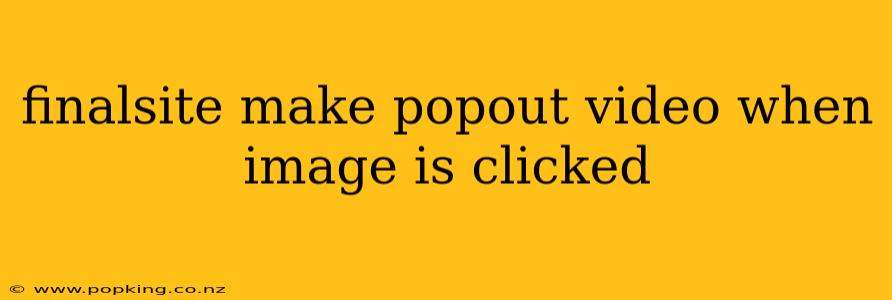 finalsite make popout video when image is clicked