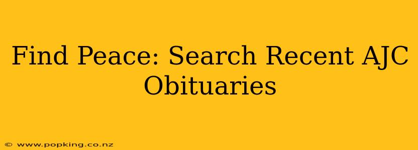 Find Peace: Search Recent AJC Obituaries