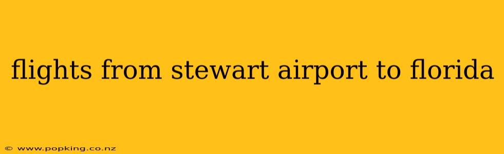 flights from stewart airport to florida