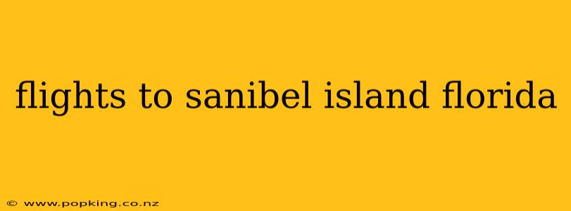 flights to sanibel island florida