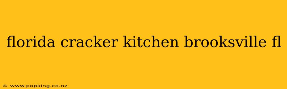 florida cracker kitchen brooksville fl