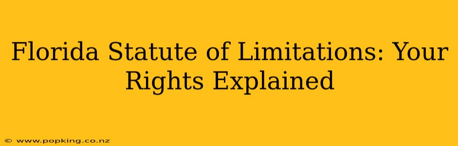 Florida Statute of Limitations: Your Rights Explained