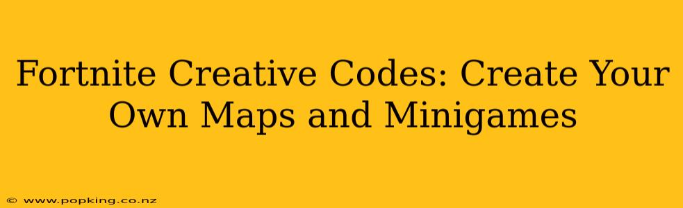 Fortnite Creative Codes: Create Your Own Maps and Minigames