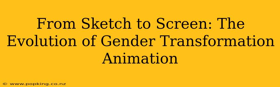 From Sketch to Screen: The Evolution of Gender Transformation Animation