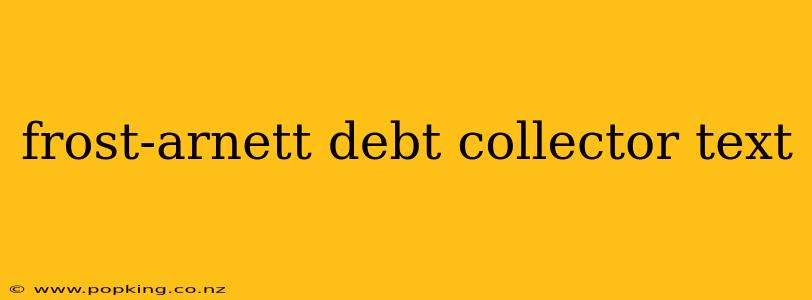 frost-arnett debt collector text