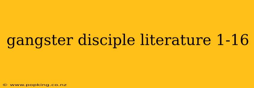 gangster disciple literature 1-16