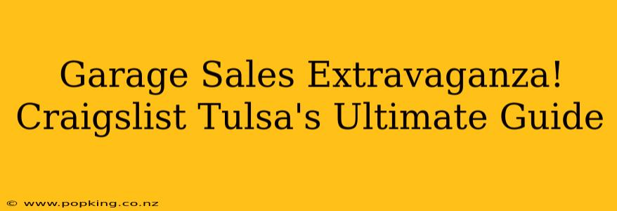 Garage Sales Extravaganza! Craigslist Tulsa's Ultimate Guide