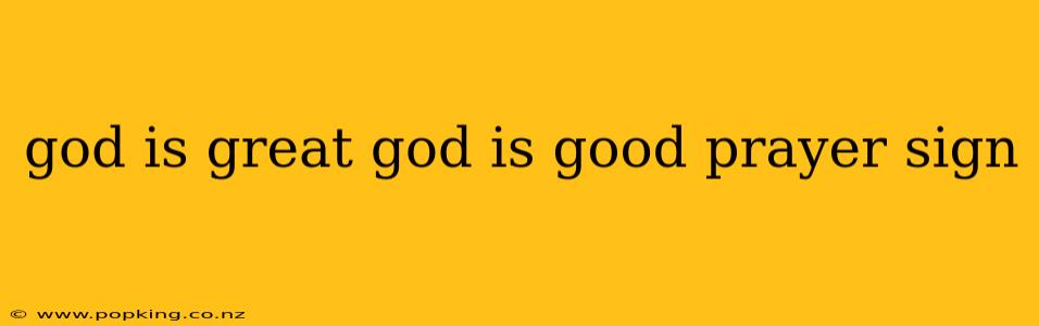 god is great god is good prayer sign