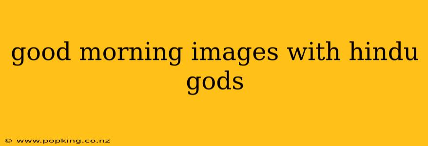 good morning images with hindu gods