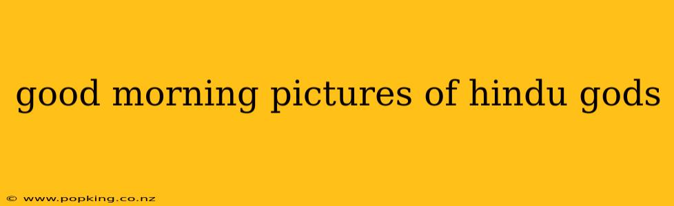 good morning pictures of hindu gods