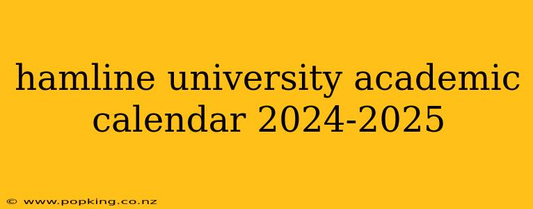 hamline university academic calendar 2024-2025