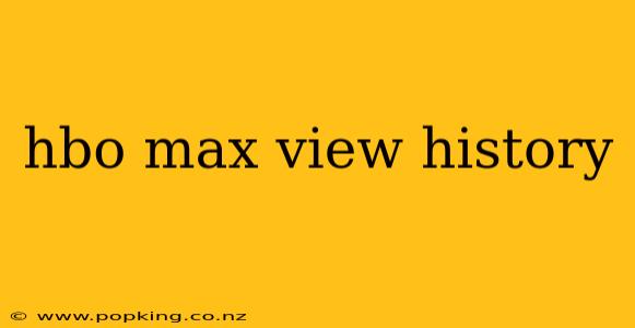 hbo max view history