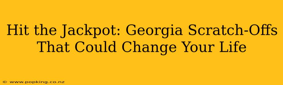 Hit the Jackpot: Georgia Scratch-Offs That Could Change Your Life