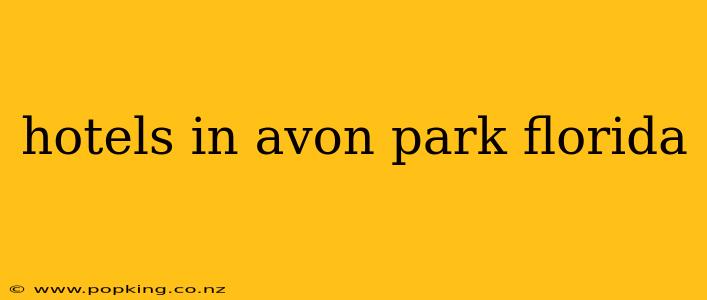 hotels in avon park florida