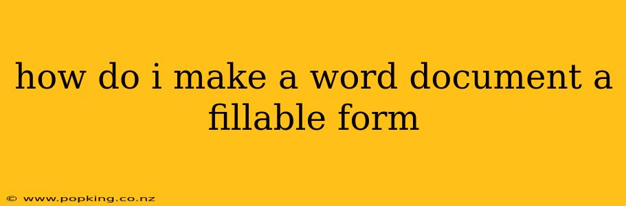 how do i make a word document a fillable form
