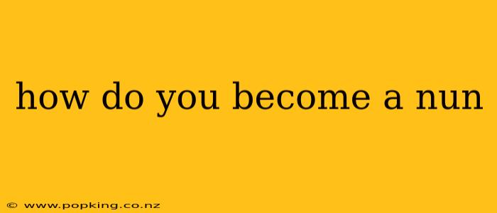 how do you become a nun