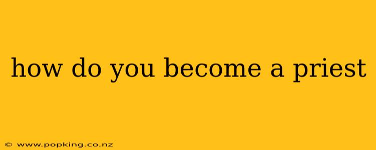 how do you become a priest