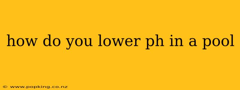 how do you lower ph in a pool