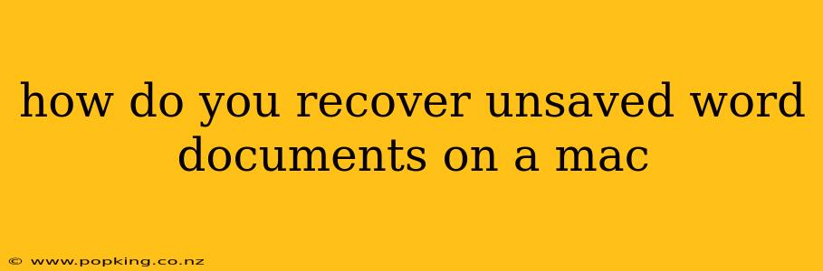 how do you recover unsaved word documents on a mac