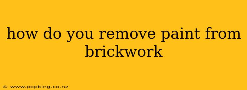 how do you remove paint from brickwork