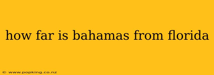 how far is bahamas from florida