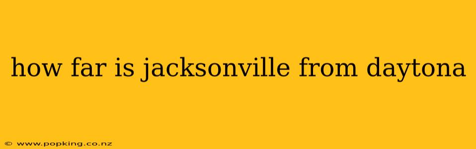how far is jacksonville from daytona
