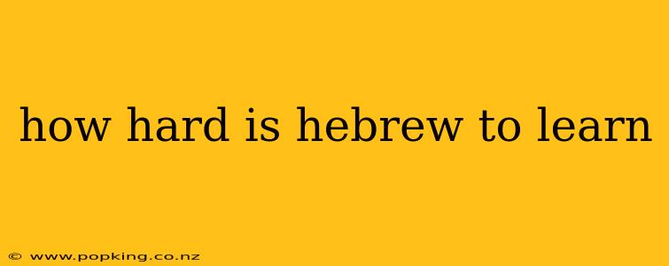 how hard is hebrew to learn