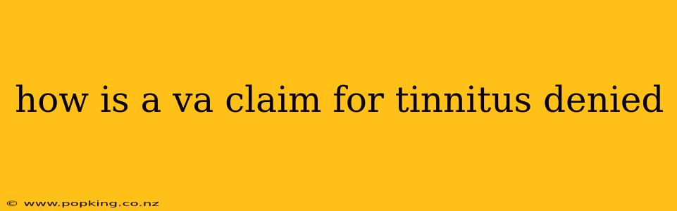 how is a va claim for tinnitus denied
