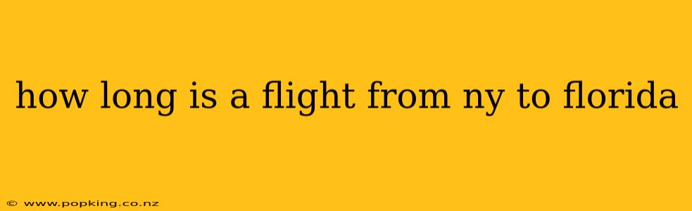 how long is a flight from ny to florida