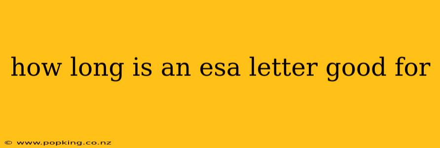 how long is an esa letter good for