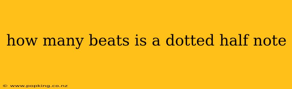 how many beats is a dotted half note