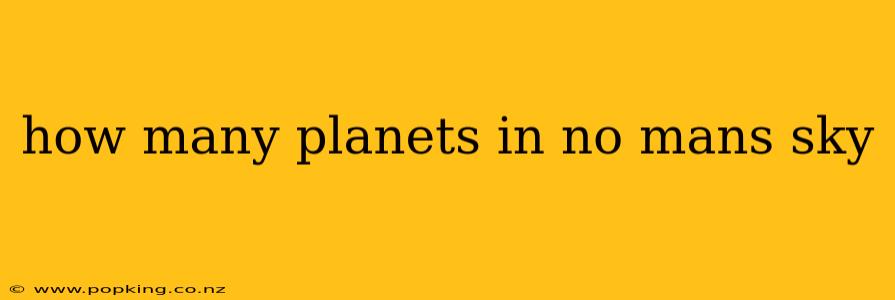 how many planets in no mans sky
